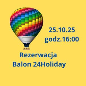 Rezerwacja balon Holiday 25.10.godz.16.00